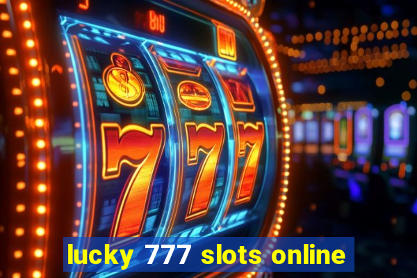 lucky 777 slots online